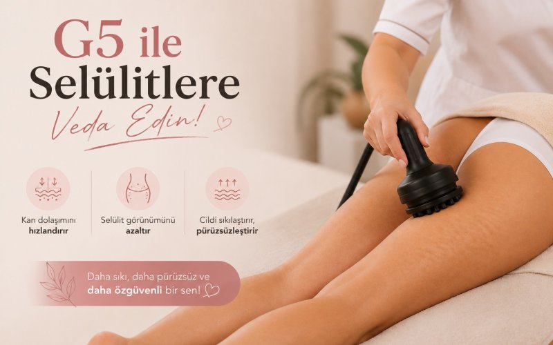 Kütahya Suit'te G5 Masajı ile Ödem ve Selülitlere Veda Edin